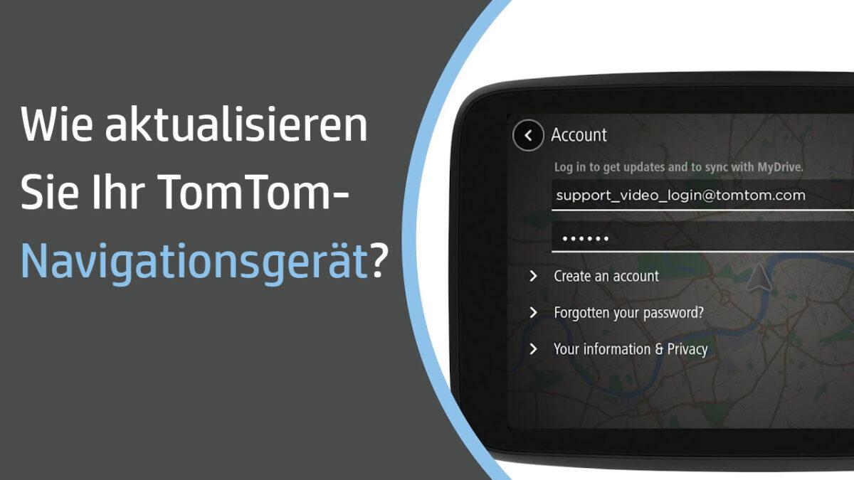Wie Aktualisieren Sie Ihr Tomtom Navigationsgerät?
